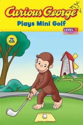 Curious George Plays Mini Golf H. A. Rey