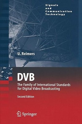 DVB: The Family of International Standards for Digital Video B...