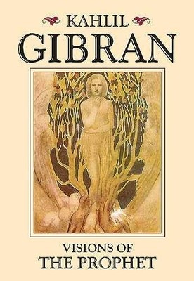 Visions of the Prophet - Hardcover, by Gibran Kahlil - Good b