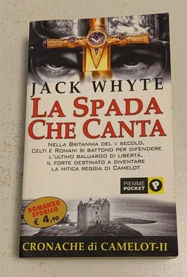 DAS SCHWERT, DAS SINGT - JACK WHYTE - CHRONIKEN VON CAMELOT II - PIEMME POCKET 2002