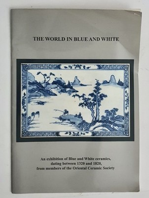 The World in BLUE and White Oriental CERAMIC Society 2003 exhibition cat vg