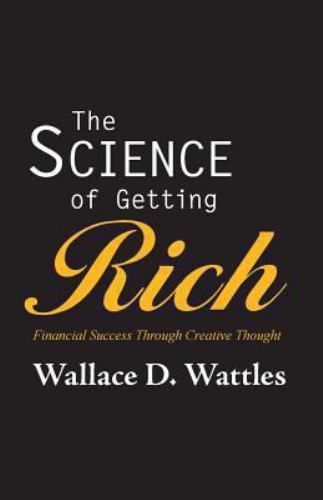 Science of Getting Rich by Wallace D. Wattles (2013, Trade Paperback ...