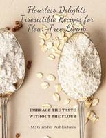 MaGumbo Publishers | Flourless Delights | Taschenbuch | Englisch (2023)