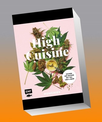 High Cuisine - Cannabis kann was! Kochen & Backen mit THC, CBD und mehr Mun