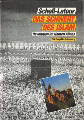 Das Schwert des Islam. Revolution im Namen Allahs von Scholl-Latour