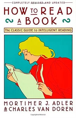 Wie man ein Buch liest: Der klassische Leitfaden zum intelligenten Lesen, MORTIMER J. ADLER 