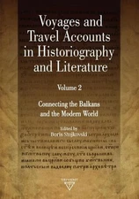 Voyages and Travel Accounts in Historiography and Literature, Volume 2: Connecti