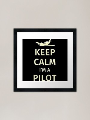 Keep Calm I'm a Pilot - Pilot Appar gerahmtes Wandbild Poster Leinwanddruck Bild