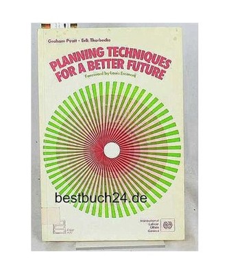 Planning Techniques for a Better Future, E. Thorbecke