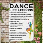 Inspirational Ballet Dance Life Lessons Tin Metal Signs Home Décor, Wall Art for