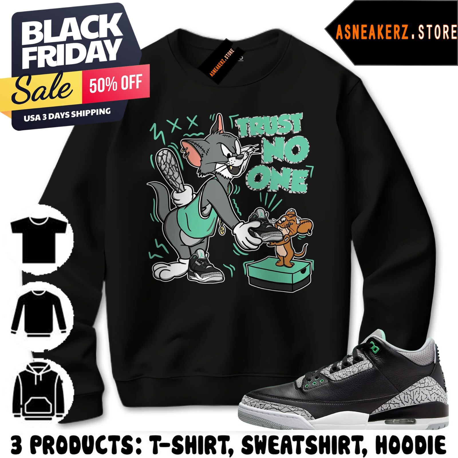 Trust No One Cat And Mouse Sweatshirt Hoodie Match AJ 3 Green Glow