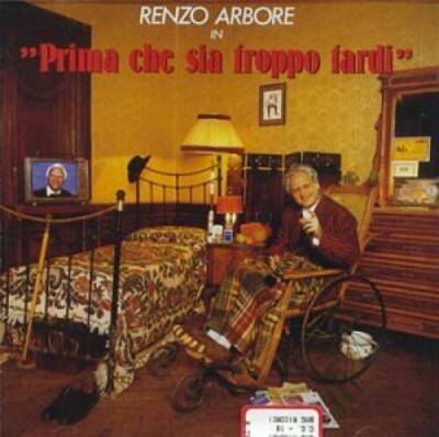 Prima Che Sia Troppo Tardi - Audio CD By Renzo Arbore - VERY GOOD