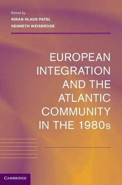 Kiran Klaus Patel (U. A.) | European Integration And The Atlantic Community...-image