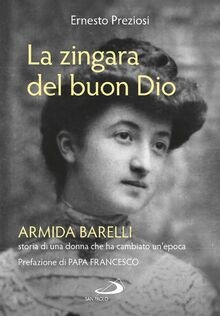 La zingara del buon Dio. Armida Barelli, storia di ... | Buch | Zustand sehr gut