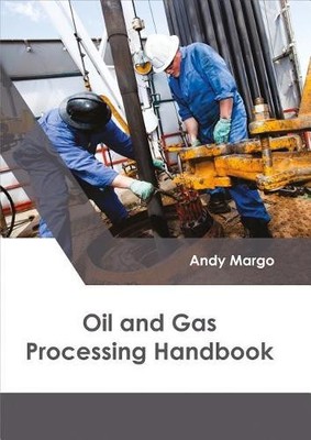 Oil and Gas Processing Handbook (Hardback) (UK IMPORT)