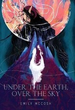 Under the Earth, Over the Sky, Emily McCosh, Hard