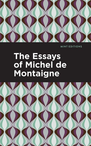 The Essays Of Michel De Montaigne | Michel De Montaigne | Taschenbuch | Englisch-image