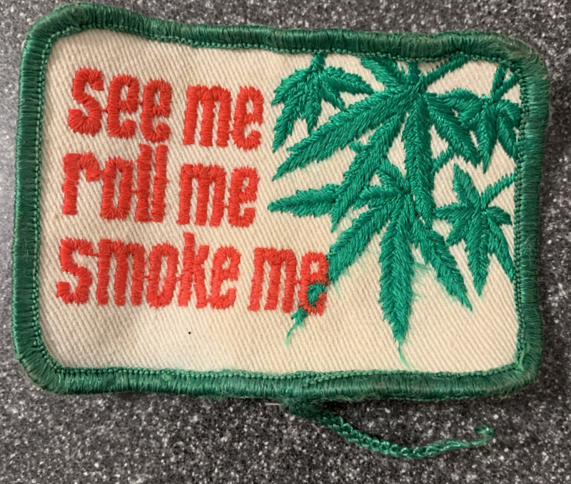 RARE NOS 1970s”HIPPIE”EMBROIDERED PATCH”SEE ME ROLL ME SMOKE ME”MARYJANE  LQQK👀