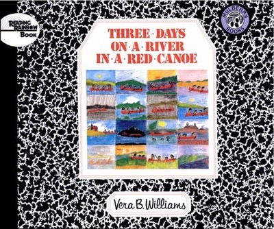 Three Days on a River in a Red Canoe (Reading Rainbow Books) by Williams, Vera B