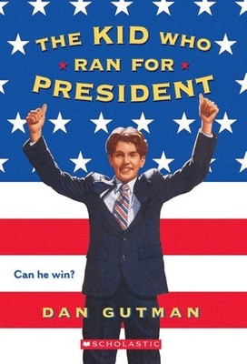The Kid Who Ran For President by Gutman, Dan, Acceptable Book