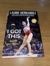 I Got This Laurie Hernandez 2017 First Edition Signed Copy Biography Harper