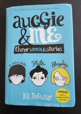 Auggie And Me Three Wonder Stories Hardcover Book by R.J. Palacio