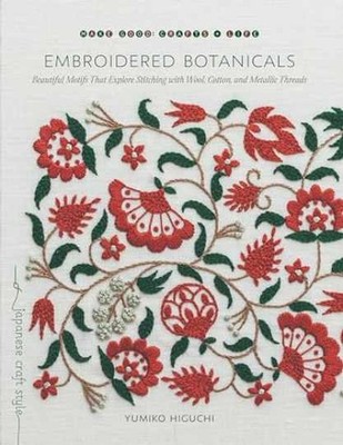Embroidered Botanicals: Beautiful - Paperback, by Higuchi Yumiko - Very Good