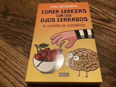Comer Cerezas Con Los Ojos Cerrados (El Ladr?n de Cerebros) / Eating Cherries...