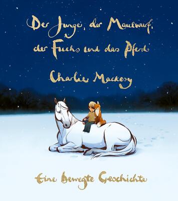 Der Junge, der Maulwurf, der Fuchs und das Pferd. Eine bewegte Geschichte | Buch