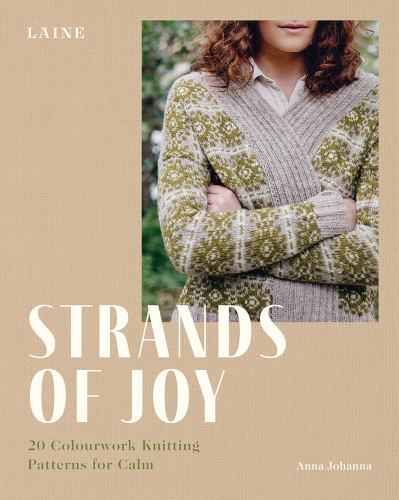 Strands of Joy: 20 Colourwork Knitting Patterns for Calm (paperback)