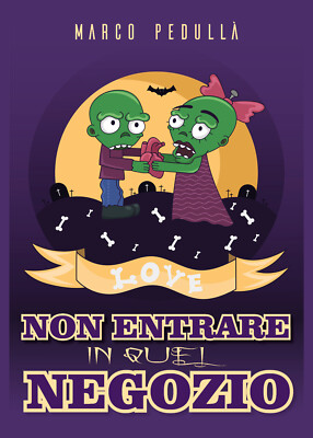 Non entrare in quel negozio - Marco Pedullà,  2018,  Youcanprint - P
