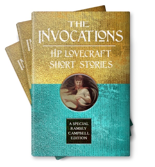 The Invocations: H.P. Lovecraft Short Stories by H.P. Lovecraft (Hardback Book)