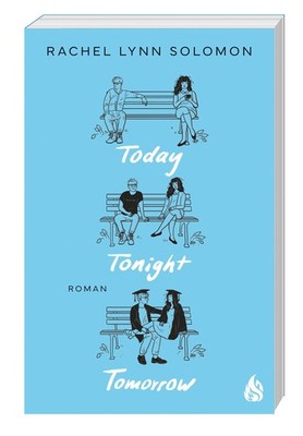 Today, Tonight, Tomorrow Rachel Lynn Solomon