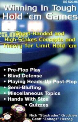 Winning in Tough Hold 'em Games: Short-Handed and High-Stakes Concepts an - GOOD