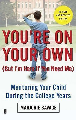 You're on Your Own (but I'm Here If You Need Me) : Mentoring Your Child...