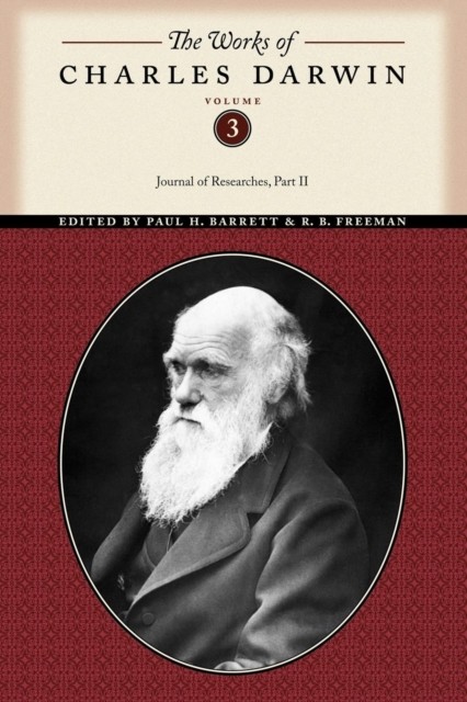 The Works of Charles Darwin Volume 3 Journal of by Charles Darwin PAPERBACK