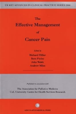 Effective Management of Cancer Pain (UK key advances in clinical practice series