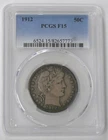 1912-P F-15 BETTER DATE BARBER (50c) HALF DOLLAR - PCGS GRADED - SEE PICTURES