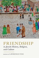 Friendship In Jewish History, Religion, And Culture Lawrence Fine Taschenbuch