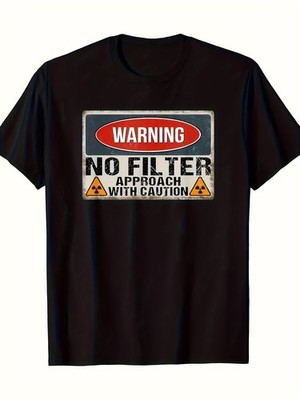 Local Funny Warning No Filter  Danger Sign All Season-T-shirt -180g, PLUS SIZE