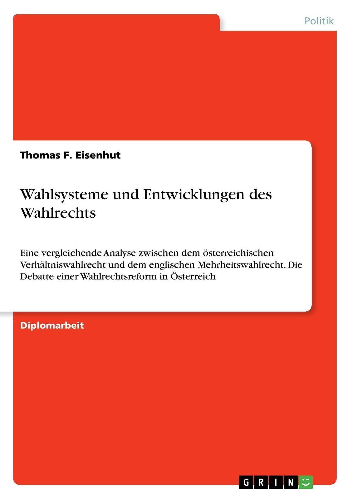 Thumbnail - Thomas F. Eisenhut | Wahlsysteme Und Entwicklungen Des Wahlrechts |
