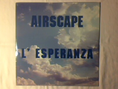 AIRSCAPE L'esperanza 12'' ITALY TIESTO RARISSIMO MAI SUONATO VERY RARE UNPLAYED!!