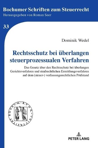 Thumbnail - Rechtsschutz Bei Ueberlangen Steuerprozessualen Verfahren (gebundene