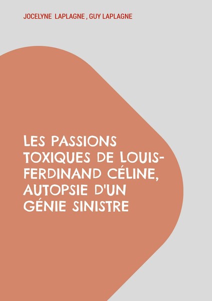 Jocelyne Laplagne (U. A.) | Les Passions Toxiques De Louis-Ferdinand CéLine,...-image