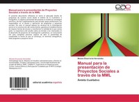 Manual Para La PresentacióN De Proyectos Sociales A TravéS De La Mml MoiséS Eliz