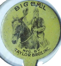 VINTAGE BIG BILL TIN TOBACCO TAG - MFG. BY TAYLOR BROS. INC. EST. 1883 - EC 7783