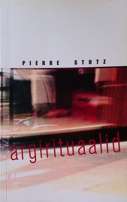 Argirituaalid : teed sisemise allika juurde. Stutz, Pierre: