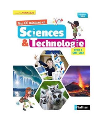 Mes 60 missions en sciences et technologie - Cycle 3 CM1-CM2, Collectif
