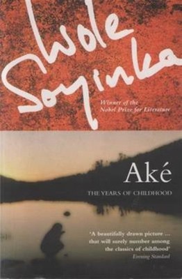 Ake: The Years of Childhood by Wole Soyinda (Paperback Book)
