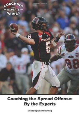 Coaching the Spread Offense: By the Experts